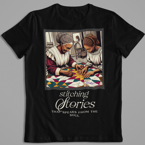 Stitching Stories T-Shirt – Quilting Legacy, Black History Art Tee