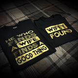 Family - He Who Finds A Wife/Wifey Found T-Shirt - Black/Gold Graphics Edition - 550strong