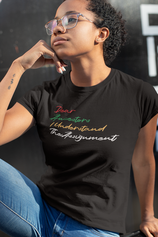 Juneteenth Shirt - Dear Ancestors I Understood The Assignment - S24