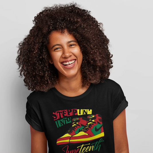 Juneteenth Shirt - Steppin Into Juneteenth - AF1 - J1 - 550strong