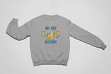 Sigma Gamma Rho - We Are Black History - Sweatshirt