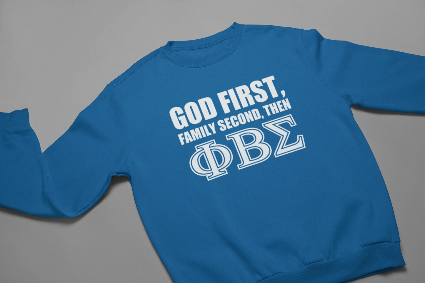 Phi Beta Sigma Sweatshirt - God First - 550strong
