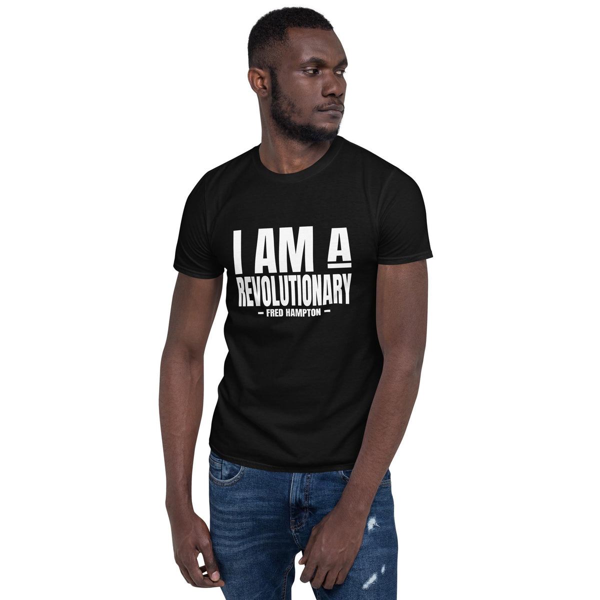 I Am A Revolutionary  - Fred Hamon - Unisex T-Shirt