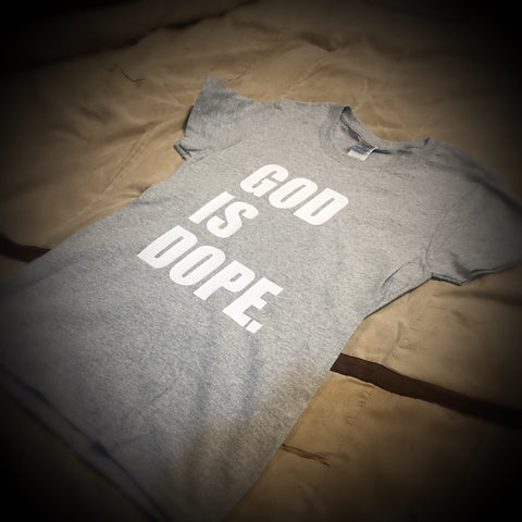 God Is Dope T-Shirt - Grey Edition