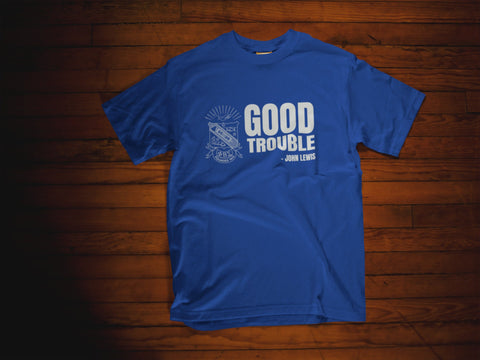 Good Trouble - John Lewis - Phi Beta Sigma T-Shirt - 550strong