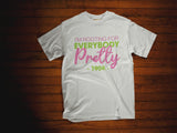 I"m Rooting For Everybody Pretty - AKA Shirt - 550strong